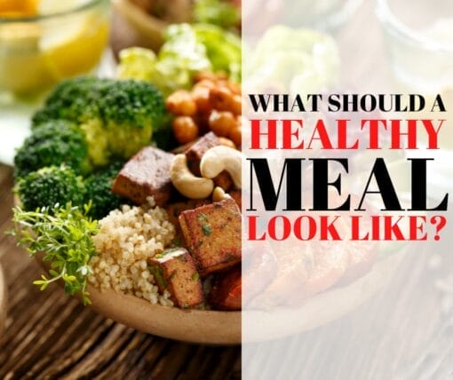 What Does a Healthy Meal Look Like? Your Guide to Nutritious, Balanced Eating
